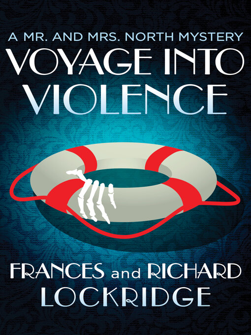 Title details for Voyage into Violence by Frances Lockridge - Available
